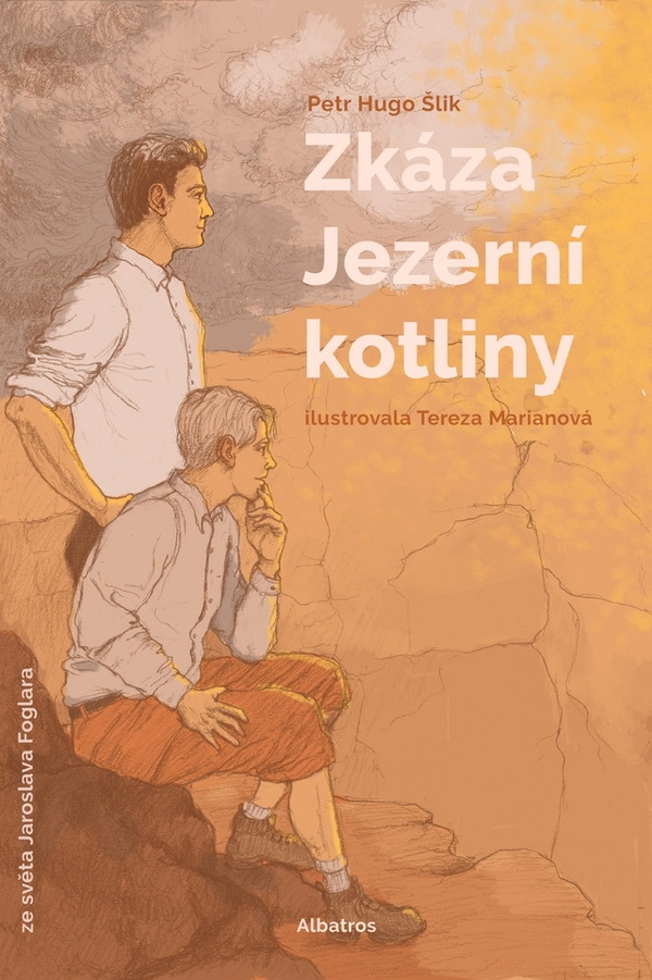 Zk�za Jezern� kotliny - Petr Hugo �lik, Jaroslav Foglar